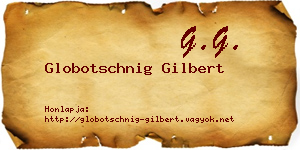 Globotschnig Gilbert névjegykártya